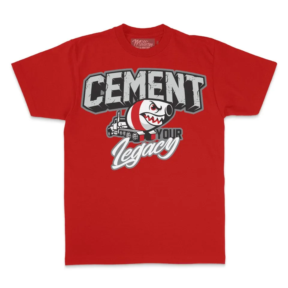 Cement Your Legacy - Red T-Shirt