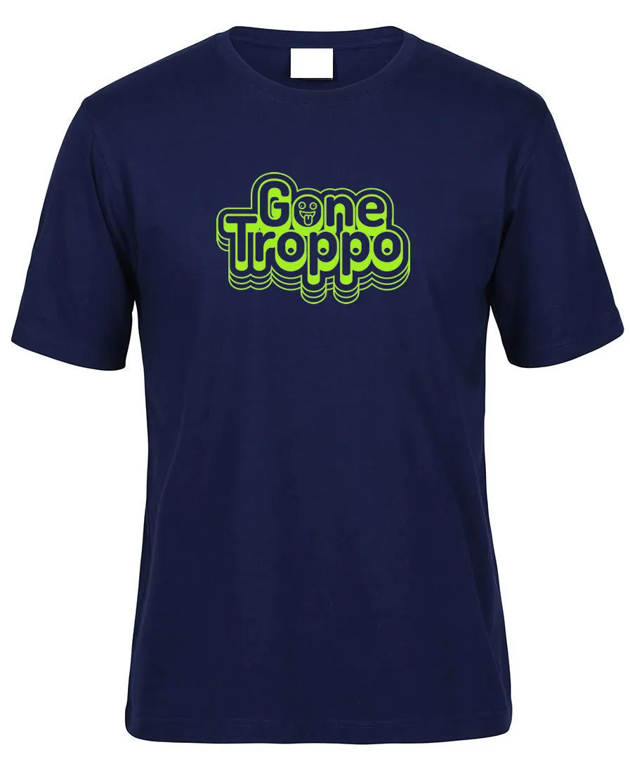 Gone Troppo! Adults T-Shirt (Various Colours)